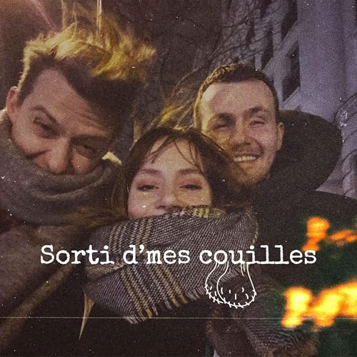 Sorti de mes couilles by SDMC