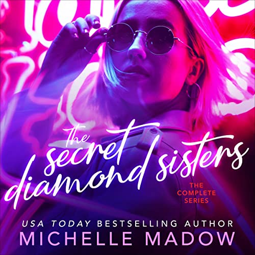 The Secret Diamond Sisters: The Complete Series by Michelle Madow