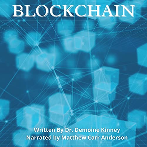Blockchain by Dr. Demoine Kinney