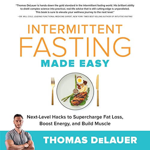 Intermittent Fasting Made Easy by Thomas DeLauer