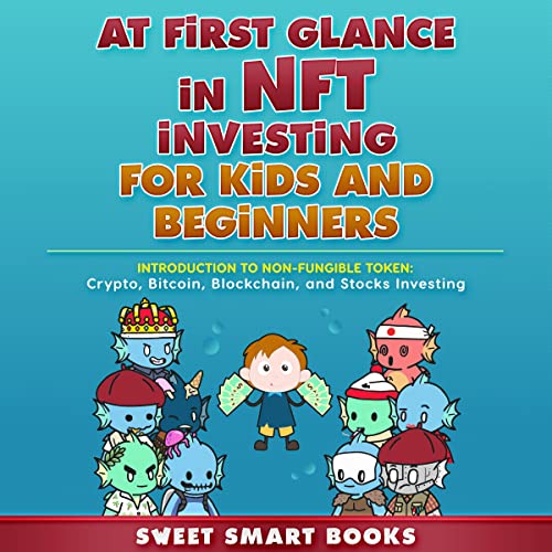 At First Glance in NFT Investing for Kids and Beginners