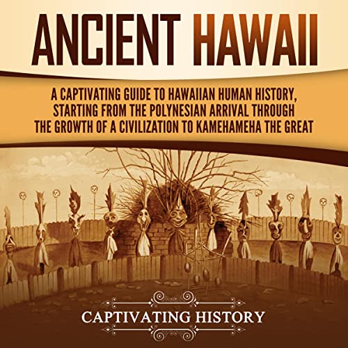 Ancient Hawaii by Captivating History