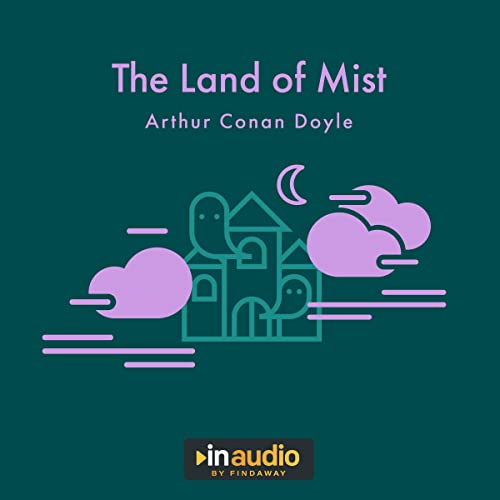 The Land of Mist by Sir Arthur Conan Doyle