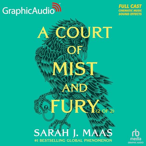 A Court of Mist and Fury (Part 2 of 2) (Dramatized Adaptation) by Sarah J. Maas