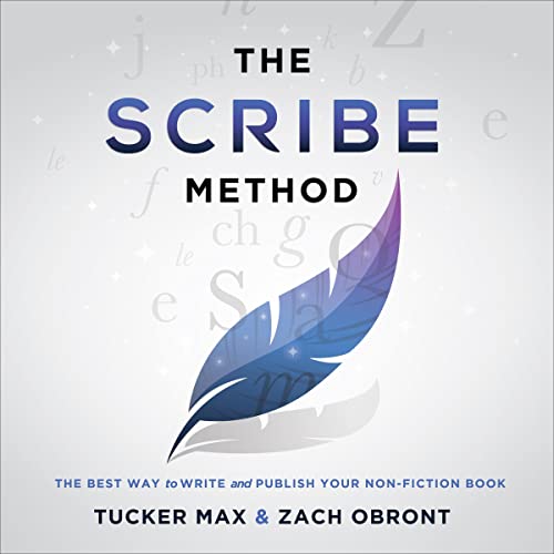 The Scribe Method by Tucker Max