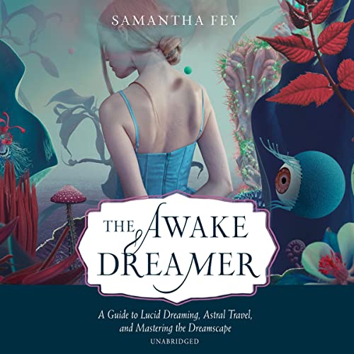 The Awake Dreamer by Samantha Fey