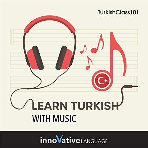 Learn Turkish with Music by Innovative Language Learning