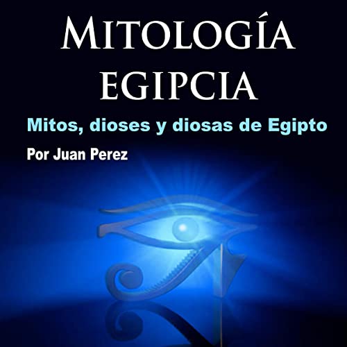Mitología egipcia [Egyptian Mythology]