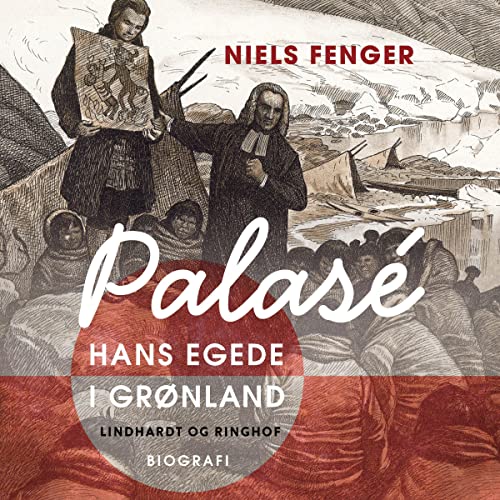 Palasé. Hans Egede i Grønland