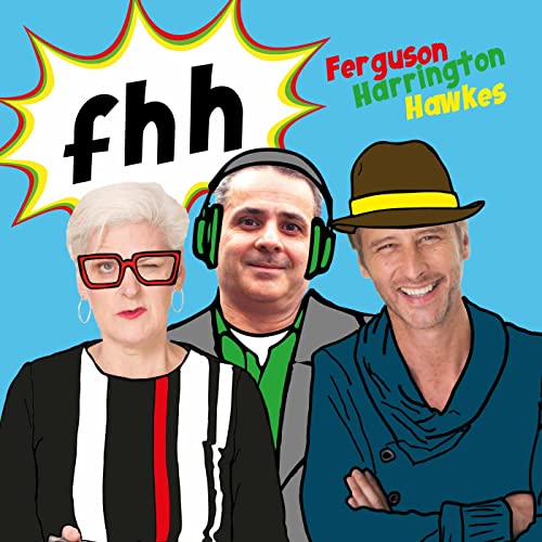 Ferguson Harrington Hawkes by An irreverent British-American cocktail of people their stories and the music that moves us all.