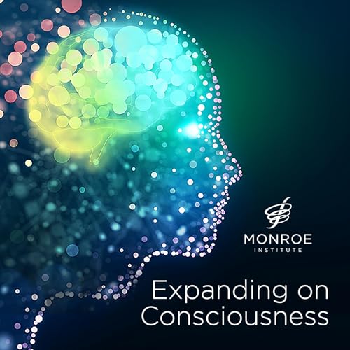 Expanding on Consciousness by Monroe Institute
