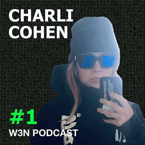 W3N PODCAST #1 | Charli Cohen - metaverse fashion, identity, interoperability, beauty standards by Unknown
