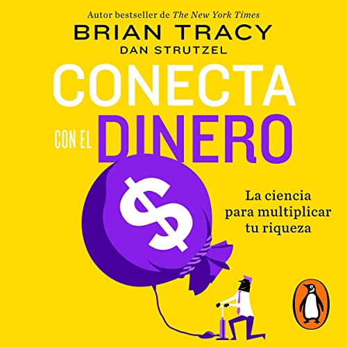 Conecta con el dinero [Connect with Money] by Brian Tracy