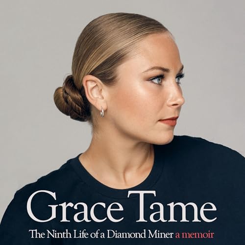 The Ninth Life of a Diamond Miner by Grace Tame