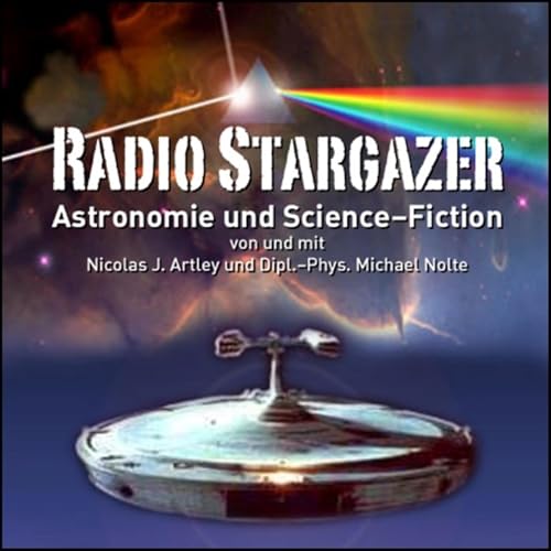 Radio Stargazer - Astronomie und Science-Fiction im Offenen Kanal Osnabrück seit 1997 by Radio Stargazer - Astronomie und Science-Fiction im Offenen Kanal Osnabrück