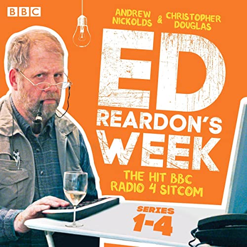 Ed Reardon's Week: Series 1-4 by Christopher Douglas