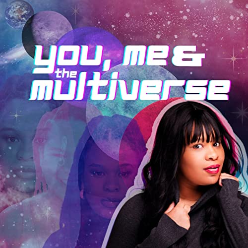 You, Me, And The Multiverse by Kyla Sylvers