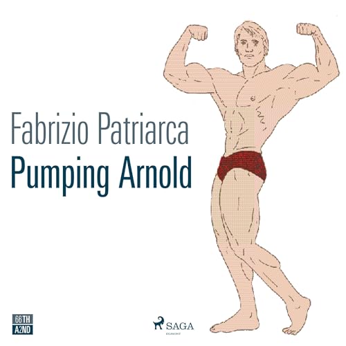 Pumping Arnold by Fabrizio Patriarca