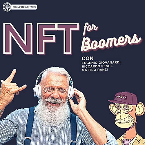 NFT for Boomers by Podcast Italia Network