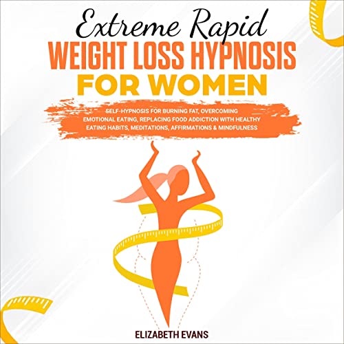 Extreme Rapid Weight Loss Hypnosis for Women