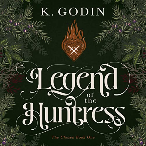 Legend of the Huntress by K. Godin
