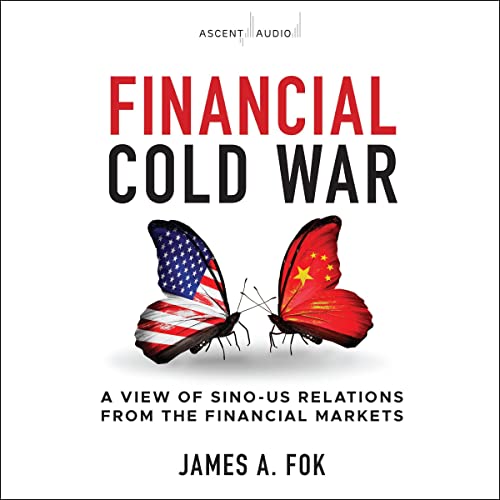 Financial Cold War by James A. Fok