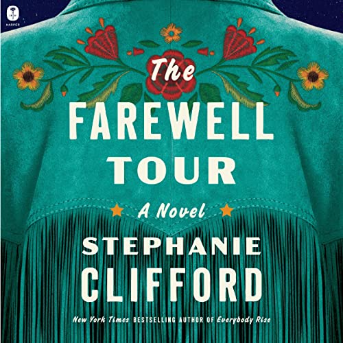 The Farewell Tour by Stephanie Clifford