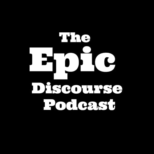 Epic Discourse Podcast by Steven Shomler