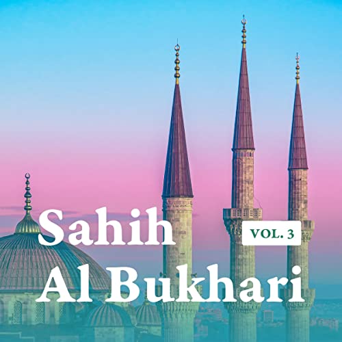 Sahih Al Bukhari: Vol. 3