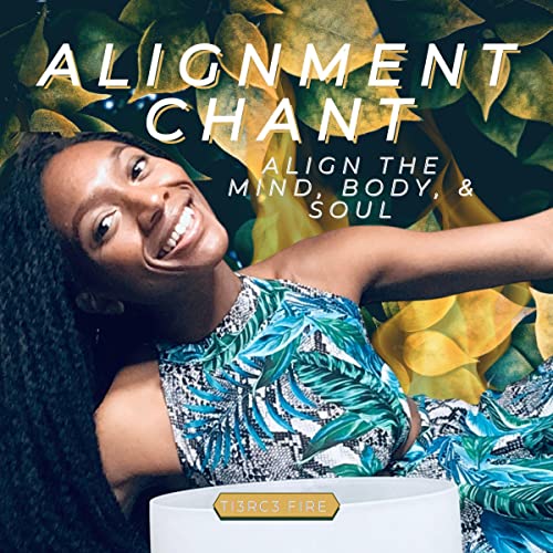 Alignment Chant by Ti3rc3 Fire