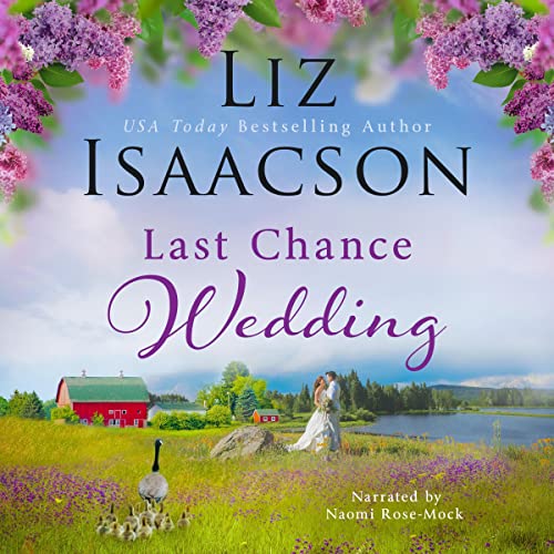 Last Chance Wedding by Liz Isaacson