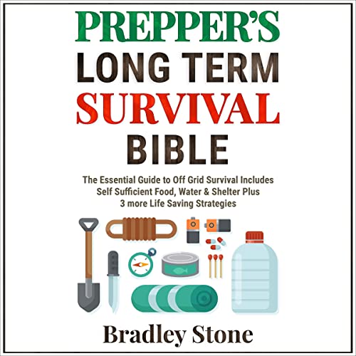 Prepper's Long Term Survival Bible