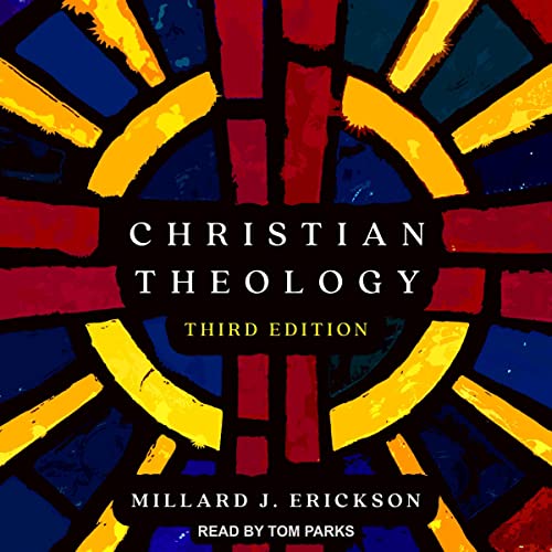 Christian Theology 3rd Edition by Millard J. Erickson