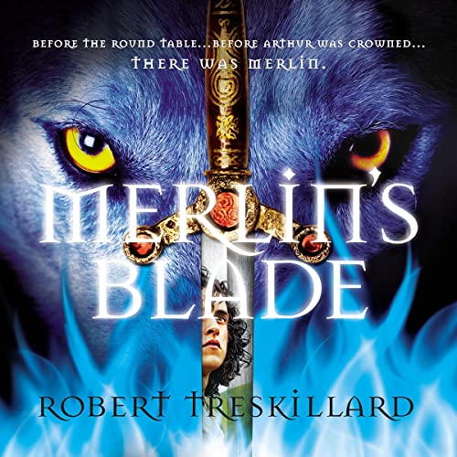 Merlin's Blade by Robert Treskillard