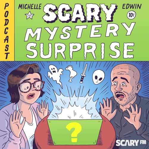 Scary Mystery Surprise: Ghosts, Horror, and Creepy Urban Legends by Scary FM