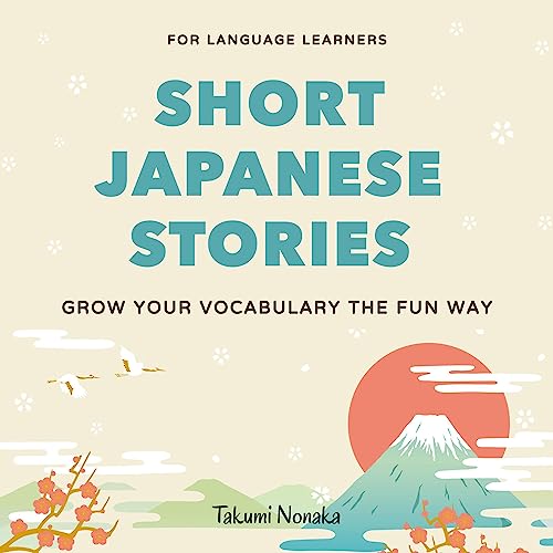Short Japanese Stories for Language Learners by Takumi Nonaka