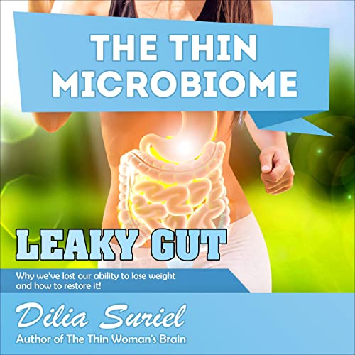 The Thin Microbiome Leaky Gut