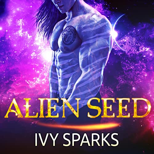 Alien Seed by Ivy Sparks