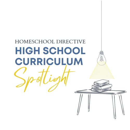 Homeschool Directive's High School Curriculum Spotlight by Homeschool Directive