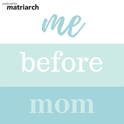 Me Before Mom by Bert Anderson