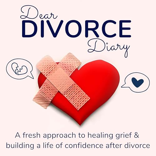 Dear Divorce Diary: A Fresh Approach To Healing Grief & Building A Life Of Confidence After Divorce by My Coach Dawn