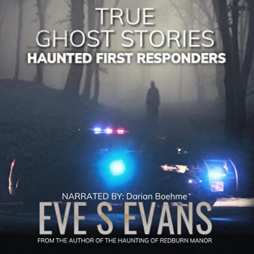 True Ghost Stories: Haunted First Responders