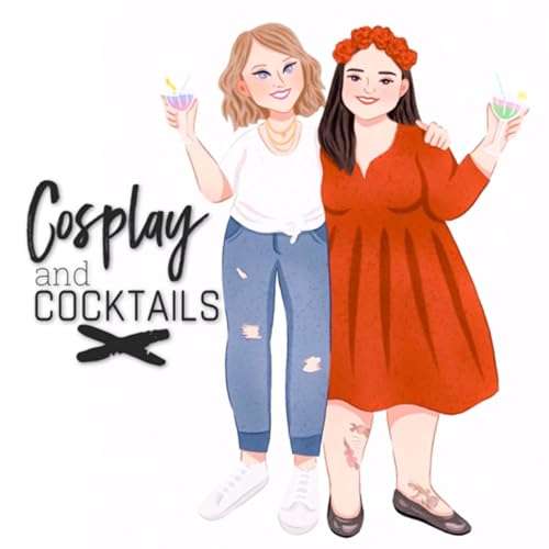 Cosplay and Cocktails by Paige and Jessi
