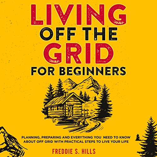 Living Off the Grid for Beginners
