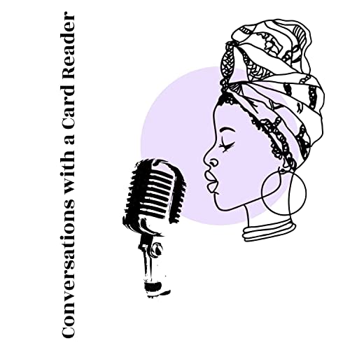Conversations with a Card Reader - The Official Podcast for The House of Divina by Toni Cartomancer - Tarot | Lenormand | Kipper & More