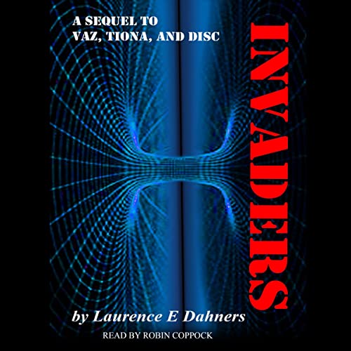 Invaders by Laurence Dahners