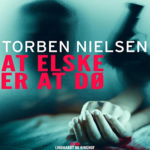 At elske er at dø by Torben Nielsen