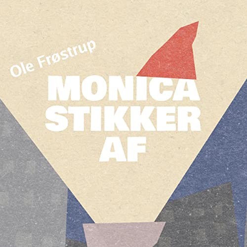 Monica stikker af by Ole Frøstrup