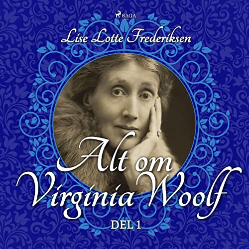 Alt om Virginia Woolf - del 1