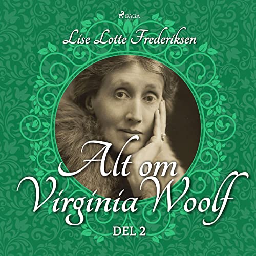 Alt om Virginia Woolf - del 2 by Lise Lotte Frederiksen